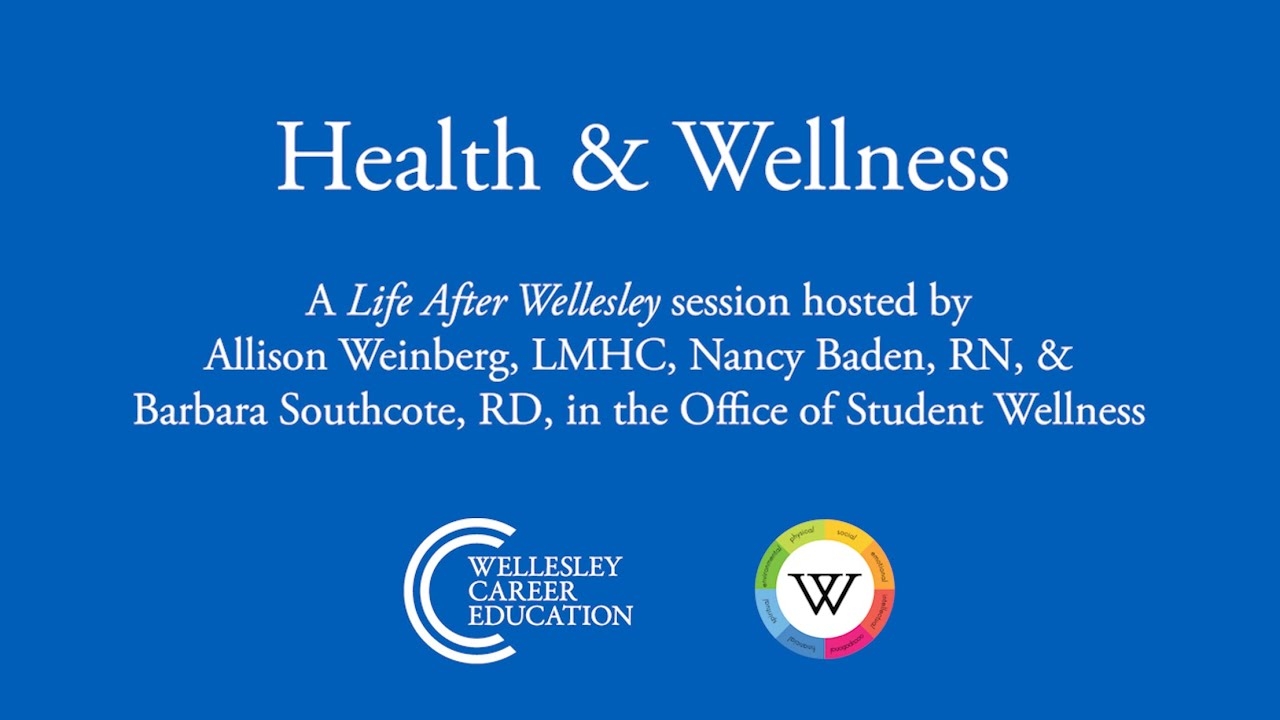 健康,amp;健康(Wellesley研讨会后的生活)